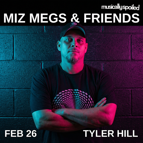 Miz Megs & Friends, featuring Tyler Hill